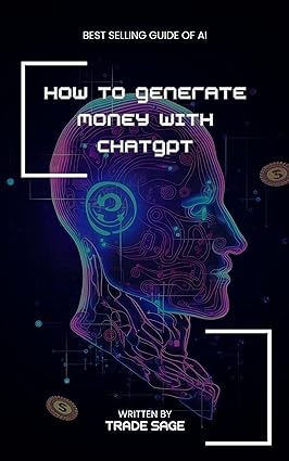 How to Generate Money with ChatGPT: A Comprehensive Guide