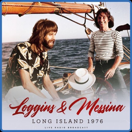 Loggins & Messina - Long Island (1976) 2023