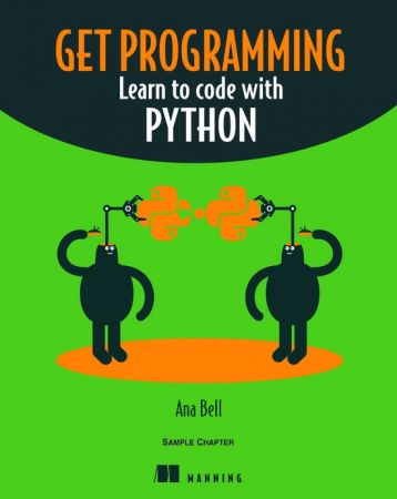 Get Programming: Learn to code with Python (Retail Copy)