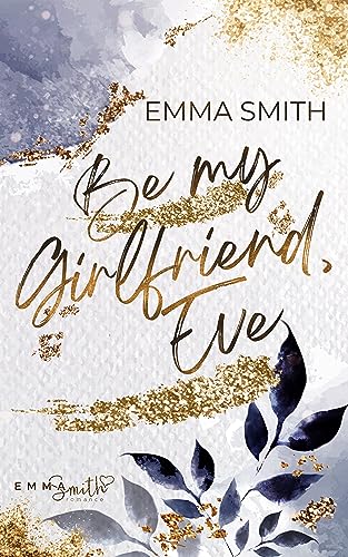 Emma Smith  -  Be my Girlfriend, Eve
