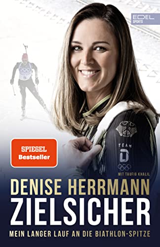 Herrmann, Denise  -  Zielsicher  -  Mein langer Lauf an die Biathlon - Spitze