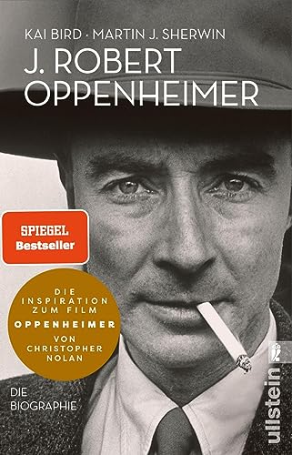 Bird, Kai  -  J. Robert Oppenheimer  -  Die Biographie