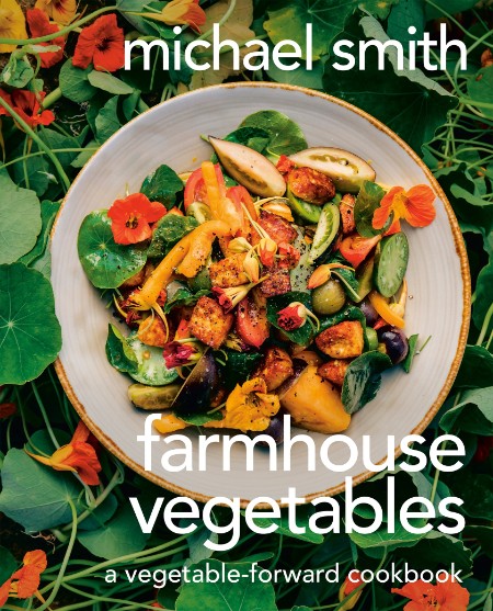 Farmhouse Vegetables - Michael Smith 17c82b467df4b0c5107e7a78d9c0b061