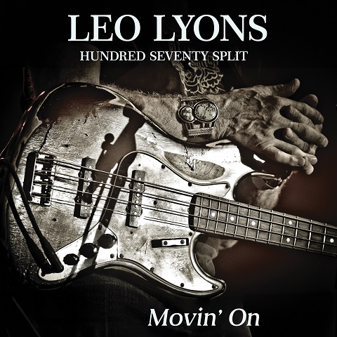 Leo Lyons Hundred Seventy Split - Movin' On (2023)