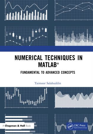 Numerical Techniques in MATLAB: Fundamental to Advanced Concepts (True PDF)