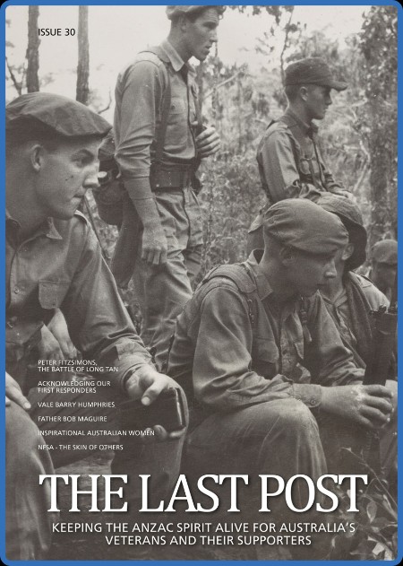 The Last Post Magazine - Issue 30, Anzac Day Edition 2023 03a43ccf6f251b99b2efdb95eb6ea5f5