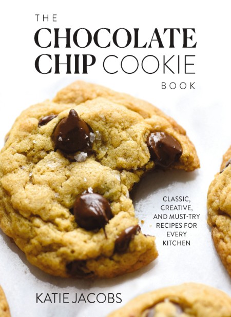 The Chocolate Chip Cookie Book - Katie Jacobs 9c3141ce3375649250c31f8b23c471ff