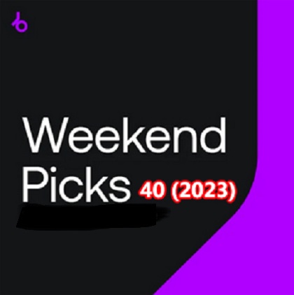 Beatport Weekend Picks 40 (2023)
