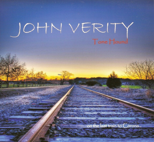 John Verity  - Tone Hound On the Last Train to Corona (2014)Lossless