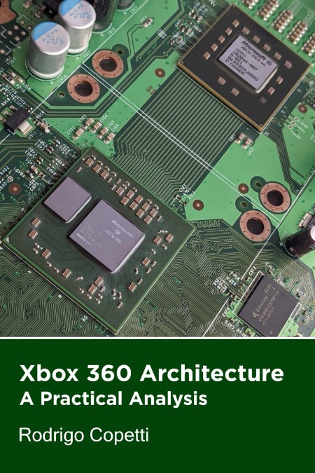 Xbox 360 Architecture  A Supercomputer for the Rest of Us by Rodrigo Copetti 6b4cc0c0e24e1314cf735215cf486c0c