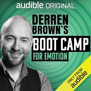 Derren Brown's Boot Camp for Emotion [Audiobook]