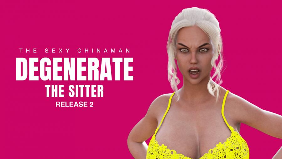 The Sexy Chinaman - Degenerate: The Sitter R3 (Release 3) Win/Linux/Android/Mac