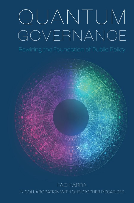 Quantum Governance  Rewiring the Foundation of Public Policy by Fadi Farra