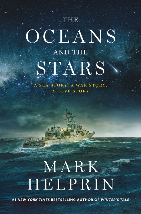 The Oceans and the Stars  A Sea Story, a War Story, a Love Story (a Novel) by Mark... 8d05696fa5745a8ed4eceb215198195c