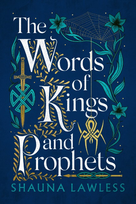 The Words of Kings and Prophets, Gael Song (02) by Shauna Lawless 7086857fa6543aaa9c20b9a1a79bf568