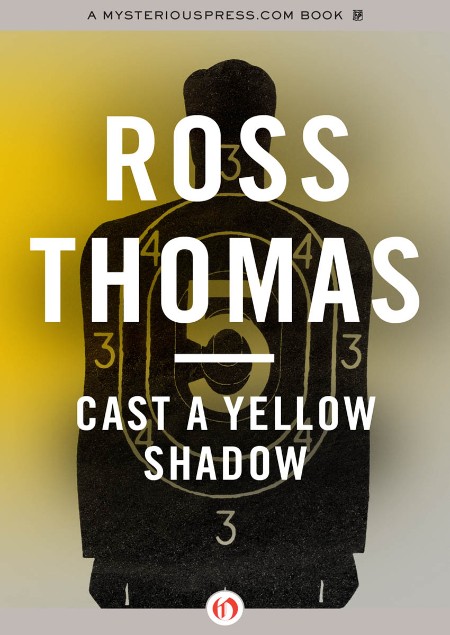 Cast a Yellow Shadow, Mac McCorkle (02) by Ross Thomas