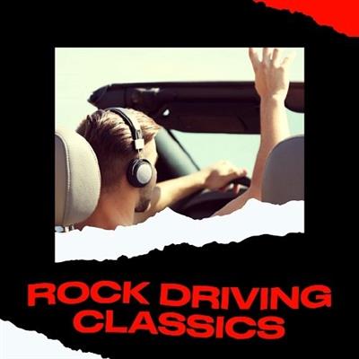 Various Artists - Rock Driving Classics (2023)  [FLAC]