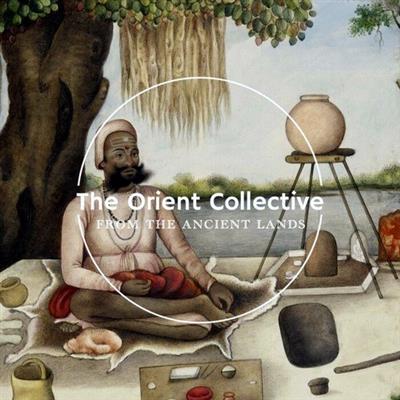 VA - The Orient Collective: From the Ancient Lands (2023) [FLAC]