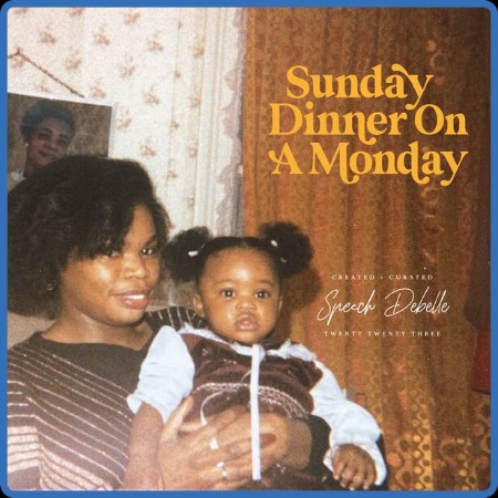 Speech Debelle - Sunday Dinner On a Monday 2023