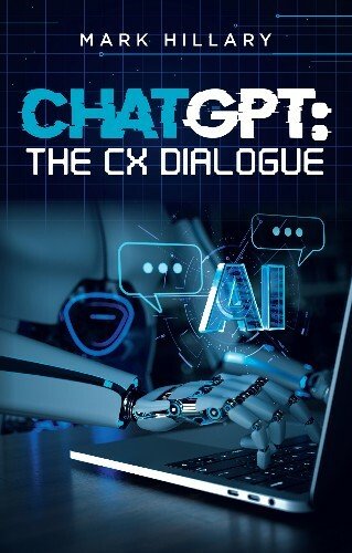 ChatGPT: The CX Dialogue