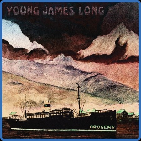 Young James Long - Orogeny 2023