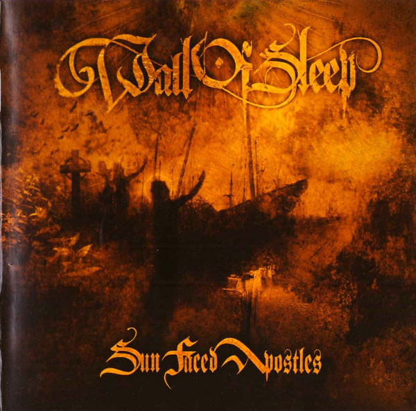 Wall Of Sleep - Sun Faced Apostles (2005) (LOSSLESS)