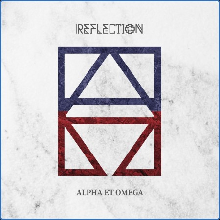 Reflection - Alpha et Omega (2023)