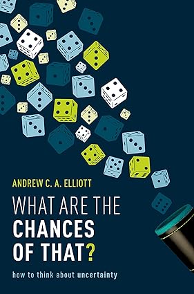 What are the Chances of That?: How to Think About Uncertainty (EPUB)