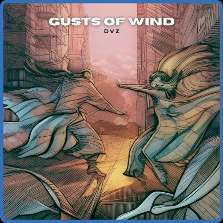 DVZ - Gusts of Wind 2023