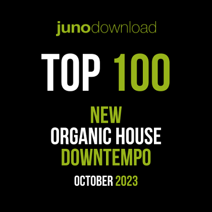 Junodownload Top 100 New Organic House  Downtempo [October 2023]