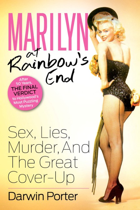 Marilyn at Rainbow's End  Sex, Lies, Murder, and the Great Cover-Up by Darwin Porter A069e82d0b396916fa8f98cabcafbb4a