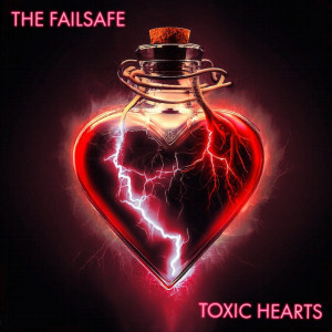 The Failsafe - Toxic Hearts (EP) (2023)