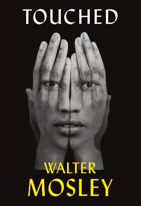 Touched by Walter Mosley 1648f73e426de8702afaa1f704e0a471