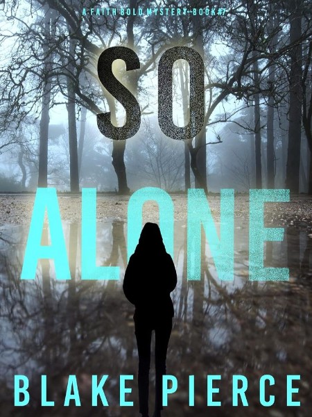 So Alone, Faith Bold FBI (07) by Blake Pierce