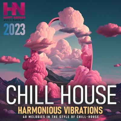 VA - Chill House: Harmonious Vibrations (2023) MP3