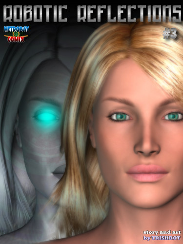 MetrobayComix - Robotic Reflections 3 3D Porn Comic