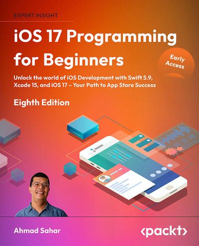 iOS 17 Programming for Beginners - Eighth Edition (Early Access)
