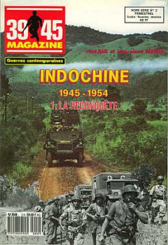 39/45 Magazine Hors Serie No 2 - Indochine. 1945 - 1954. 1. La Reconquete