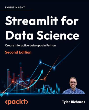 Streamlit for Data Science: Create interactive data apps in Python, 2nd edition (Retail Copy)
