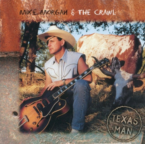 Mike Morgan & The Crawl - Texas Man (2000) [lossless]