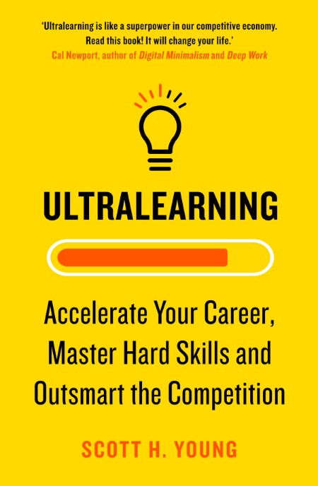 Ultralearning - Accelerate Your Career, Master Hard Skills and Outsmart the Compet... 2cacc3676f89d8864eca40ee08f68700