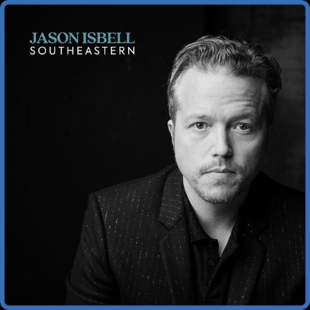 Jason Isbell - Southeastern  2023