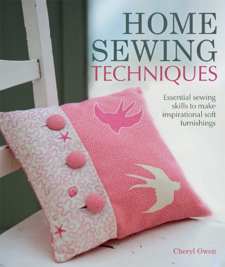 Home Sewing Techniques - Essential Sewing Skills To Make Inspirational Soft Furnis...