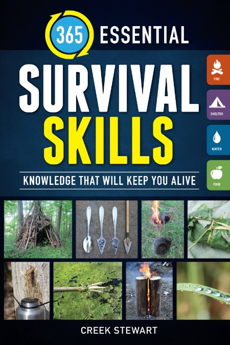 365 Essential Survival Skills - Knowledge That Will Keep You Alive F5ac54568446a4f52a9d804f0ce5a996