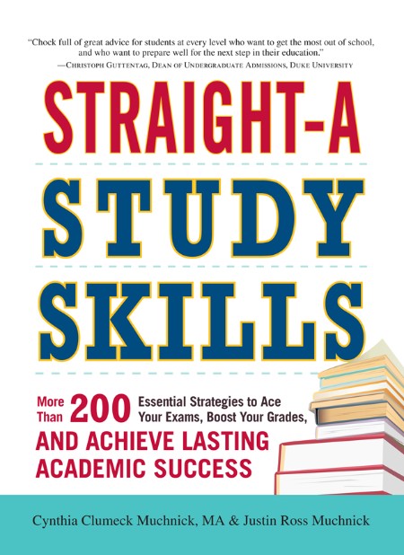 Straight-A Study Skills - More Than 200 Essential Strategies To Ace Your Exams, Bo... 12f09feb83e9f4771fde67f566c7f9d1