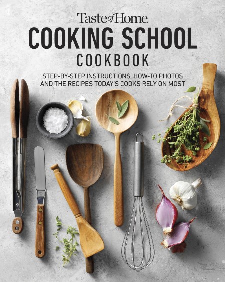 Taste of Home Cooking School Cookbook 26c50e5d204acc390fedebb549b7b2d9