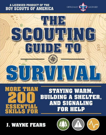 The Scouting Guide to Survival - An Officially-Licensed Book of the Boy Scouts of ... Bb4d6247ca9d36b9e6f34d5145a949f3