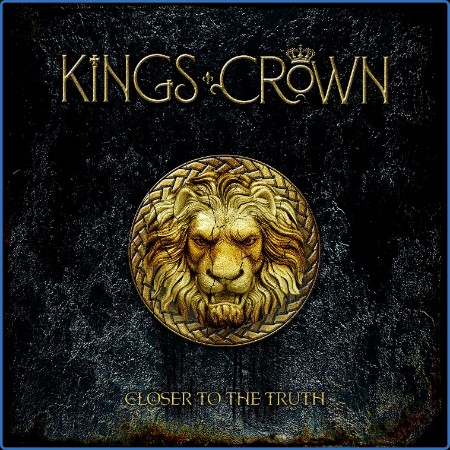 Kings Crown - Closer To The Truth (2023)