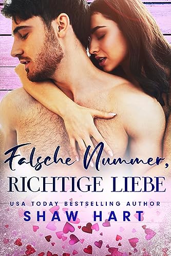 Shaw Hart  -  Falsche Nummer, Richtige Liebe