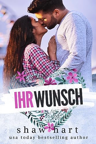 Shaw Hart  -  Ihr Wunsch